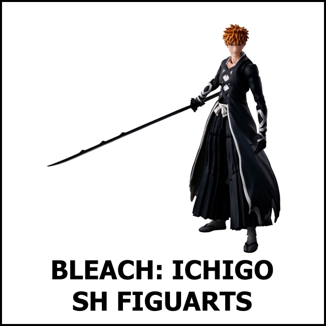 New SH FIguarts Bleach Ichico Kurosaki